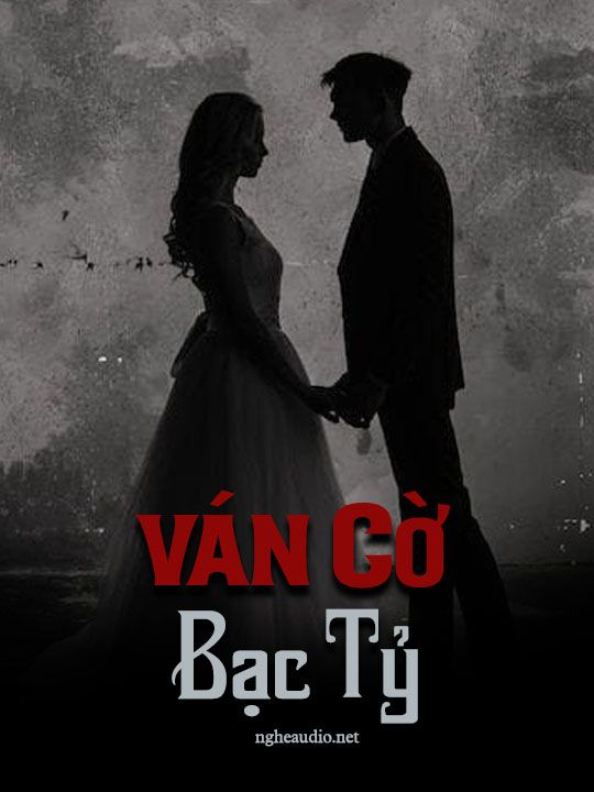 Ván Cờ Bạc Tỷ