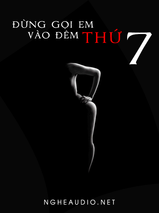 Đừng Gọi Em Vào Đêm Thứ 7