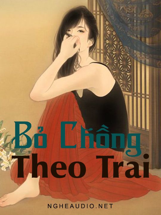 Bỏ Chồng Theo Trai