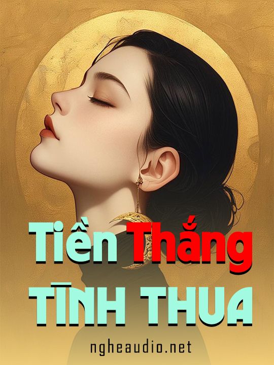 Tiền Thắng Tình Thua