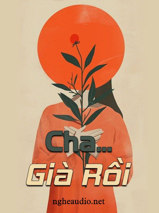 Cha Già Rồi