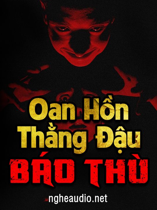 Oan Hồn Thằng Đậu Báo Thù