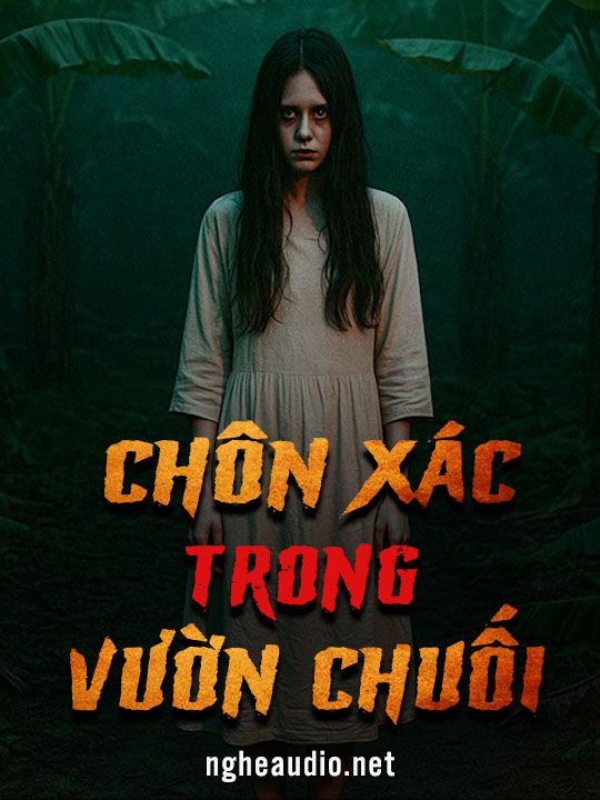Chôn Xác Trong Vườn Chuối